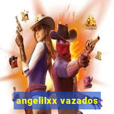 angelilxx vazados